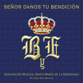 Señor Danos tu Bendición - Agrupación Musical Santa María de la Esperanza