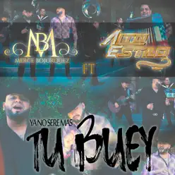 Ya No Seré Mas Tu Buey (feat. Alto Estilo) - Single - Merce Bojorquez Ya No Seré Mas Tu Buey (feat. Alto Estilo) - Single - Merce Bojorquez