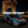 Spend the Night - Single album lyrics, reviews, download