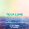 Your Love (feat. Evan and Eris) - DJ Standout lyrics