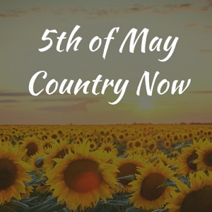 5th of May - Country Now