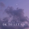 Ok To Let Go - Single
