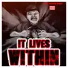 Stream & download It Lives Within (Lupah Phaiym Remix)