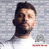 Alach Ya Lil - Single