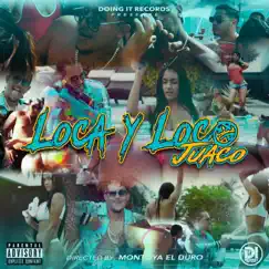 Loca y Loco - Single by Juaco album reviews, ratings, credits