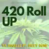 Stream & download 420 Roll Up (feat. Bizzy Bone) - Single