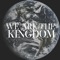 We Are the Kingdom (feat. Brandon Lake) - Single