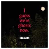 I Guess We're Ghosts Now artwork