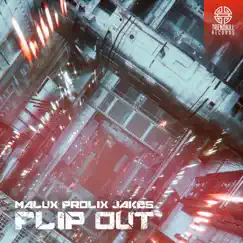 Flip Out - Single by Malux, Prolix & Jakes album reviews, ratings, credits