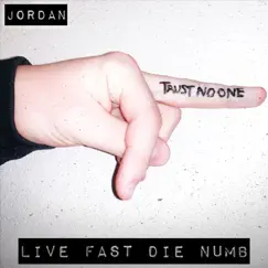 Live Fast Die Numb by Jordan album reviews, ratings, credits
