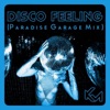 Disco Feeling (Paradise Garage Mix) - Single