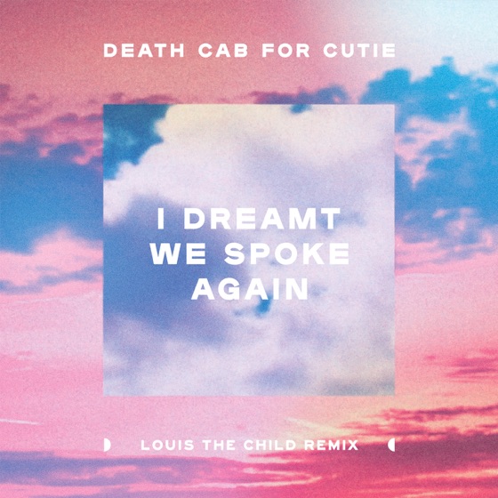 Cover artwork for I Dreamt We Spoke Again (Louis the Child Remix)