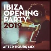 Ibiza Opening Party 2019 - After Hours (DJ Mix) artwork