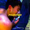 Phantom - Single album lyrics, reviews, download