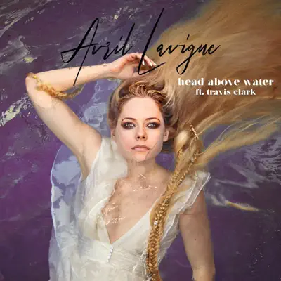 Head Above Water (feat. We the Kings) - Single - Avril Lavigne