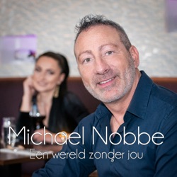 Michael Nobbe - Een Wereld Zonder Jou