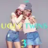 Stream & download Ugly Twins 3 - Single