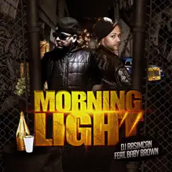 Morning Light - Single by DJ Rasimcan & Baby Brown album reviews, ratings, credits