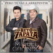 Pero Te Vas a Arrepentir (feat. Miguel Galindo) artwork