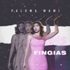 Fingías by Paloma Mami iTunes Track 1