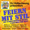 DJ Hüftschwung präsentiert: Feiern mit Stil - Die wahrscheinlich besten Partyhits der Welt