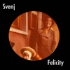 Svenj - Felicity