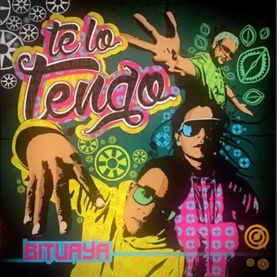 Te Lo Tengo - Bituaya Te Lo Tengo - Bituaya