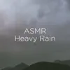 ASMR Heavy Rain album lyrics, reviews, download