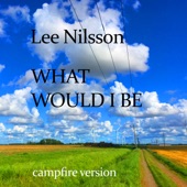 What Would I Be (Campfire version) artwork