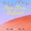 Para Llorar Bailando - EP