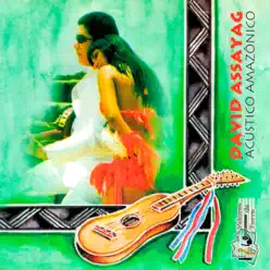 Acústico Amazônico - David Assayag