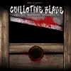 Guillotine Blade (feat. Timbo King, Dom Pachino & Solomon Childs) - Single album lyrics, reviews, download