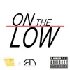 On the Low (feat. Roey Norwood) - Single album lyrics, reviews, download