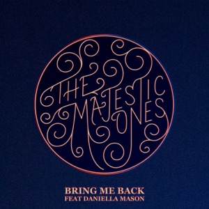 Bring Me Back (feat. Daniella Mason) - Single