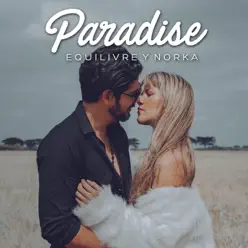 Paradise (feat. Norka) - Single - Equilivre Paradise (feat. Norka) - Single - Equilivre