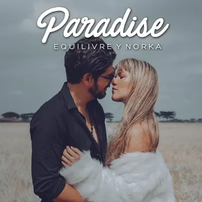 Paradise (feat. Norka) - Single - Equilivre