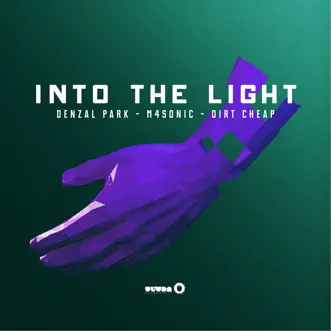 Into the Light (Radio Edit) by Denzal Park, M4SONIC & Dirt Cheap!!! song reviws