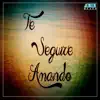 Te Seguire Amando - EP album lyrics, reviews, download