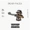 Dead Faces - BMG BirdGang lyrics