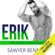 Sawyer Bennett - Erik: Arizona Vengeance, Book 2 (Unabridged)