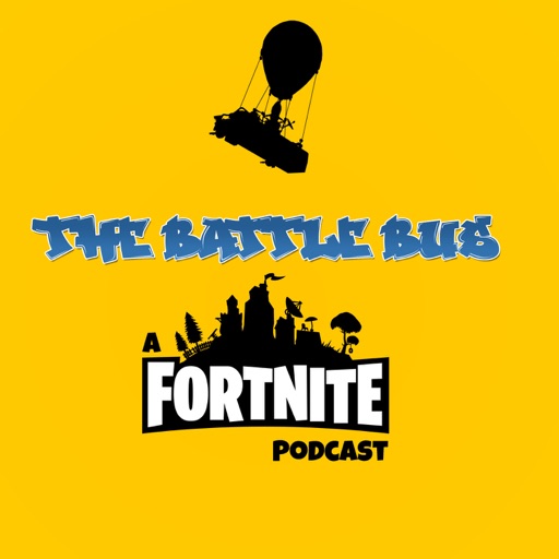 Best Episodes Of The Battle Bus A Fortnite Podcast - cover image of the battle bus a fortnite podcast