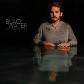 Trevor Bystrom - Black Water