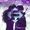 Come Closer (Extended Mix) [feat. Ossey James] - Single