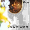 A un passo da te - Single