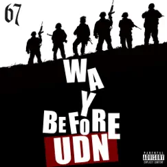 Way Before UDN (UK Drill News) [feat. LD, Dimzy, Liquez, Monkey, ASAP & SJ] - Single by 67 album reviews, ratings, credits