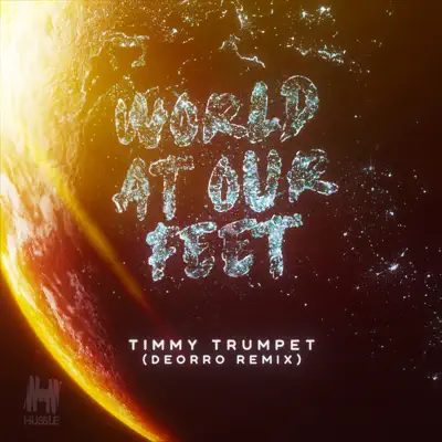 World At Our Feet (Deorro Remix) - Single - Timmy Trumpet World At Our Feet (Deorro Remix) - Single - Timmy Trumpet