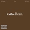 Coffee Bean. (feat. Dri Timeless & Tyler Hendrix) - Theo lyrics
