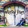 Wasted Days