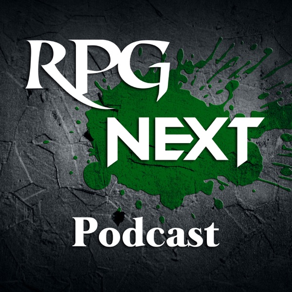 RPG Next Podcast RPG Next Podcast