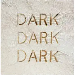 Love You, Bye. - EP - Dark Dark Dark